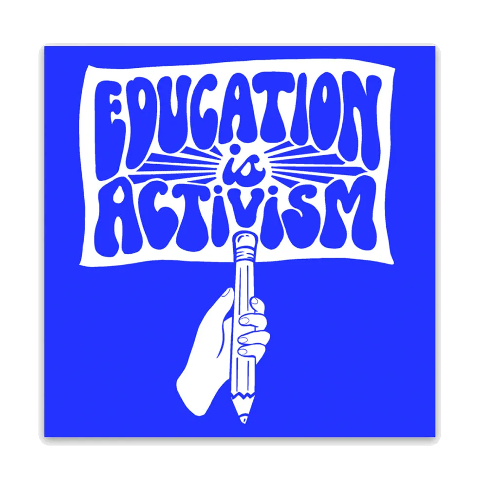 Education is Activism Sticker